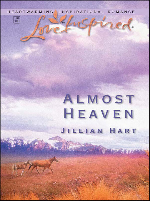 Title details for Almost Heaven by Jillian Hart - Available